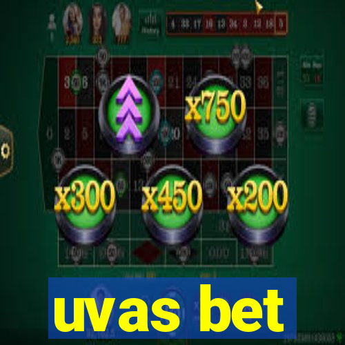 uvas bet